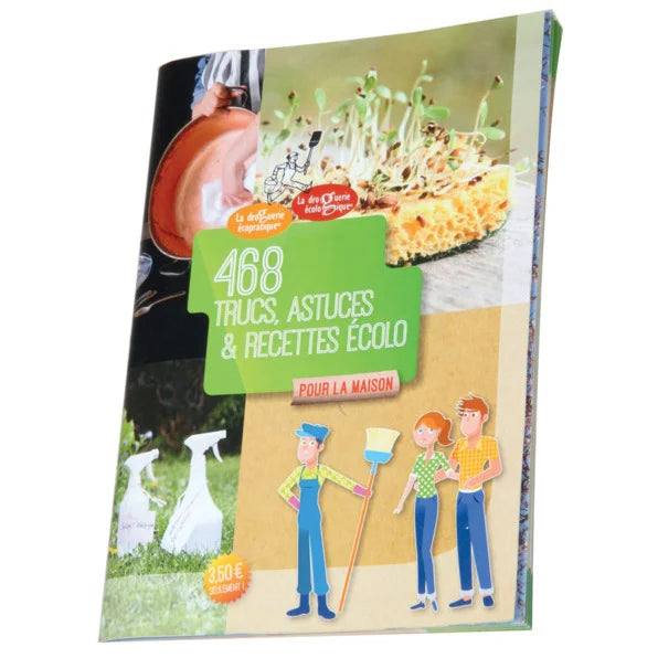 LA DROGUERIE ECOLOGIQUE -- 468 trucs. astuces et recettes